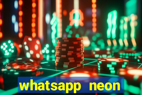 whatsapp neon consiga mais